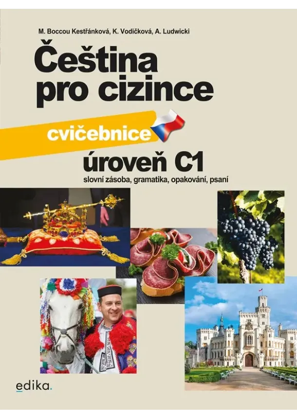 Marie Boccou Kestřánková, Kateřina Vodičková, Antoni Ludwicki - Čeština pro cizince C1 - cvičebnice