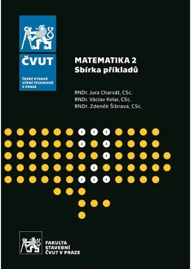 Jura Charvát, Václav Kelar, Zdeněk Šibrava - Matematika 2. Sbírka příkladů (4. vydání)
