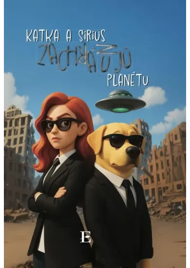Katka a Sirius zachraňujú planétu