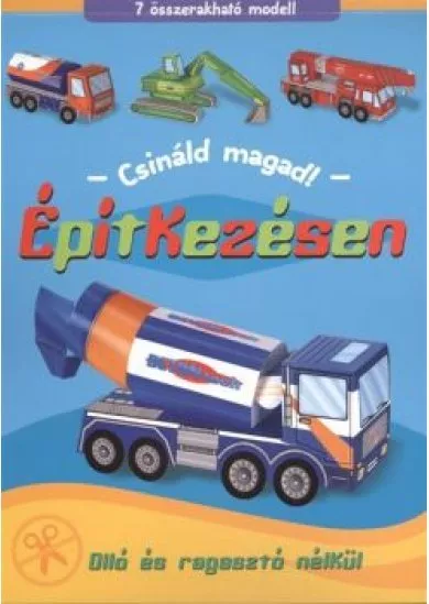 ÉPÍTKEZÉSEN - CSINÁLD MAGAD!