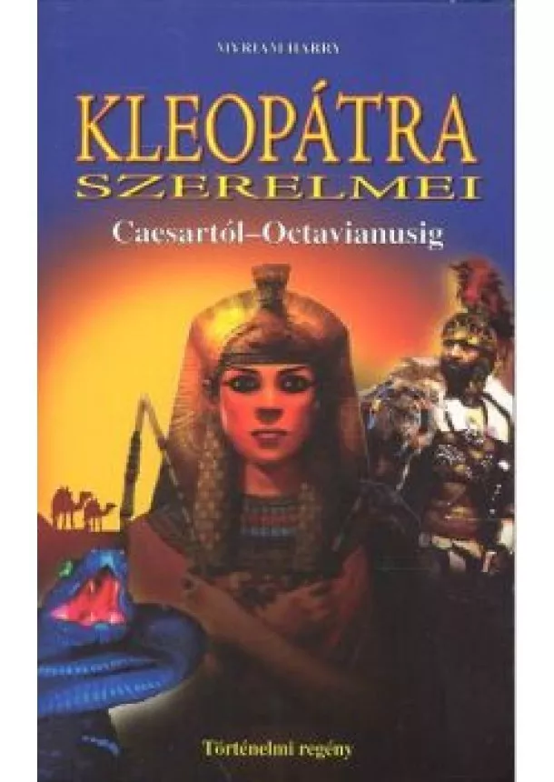 MYRIAM HARRY - KLEOPÁTRA SZERELMEI