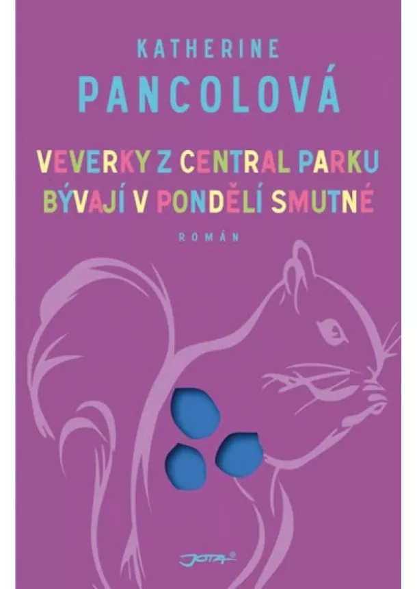 Katherine Pancolová - Veverky z Central parku bývají v pondělí