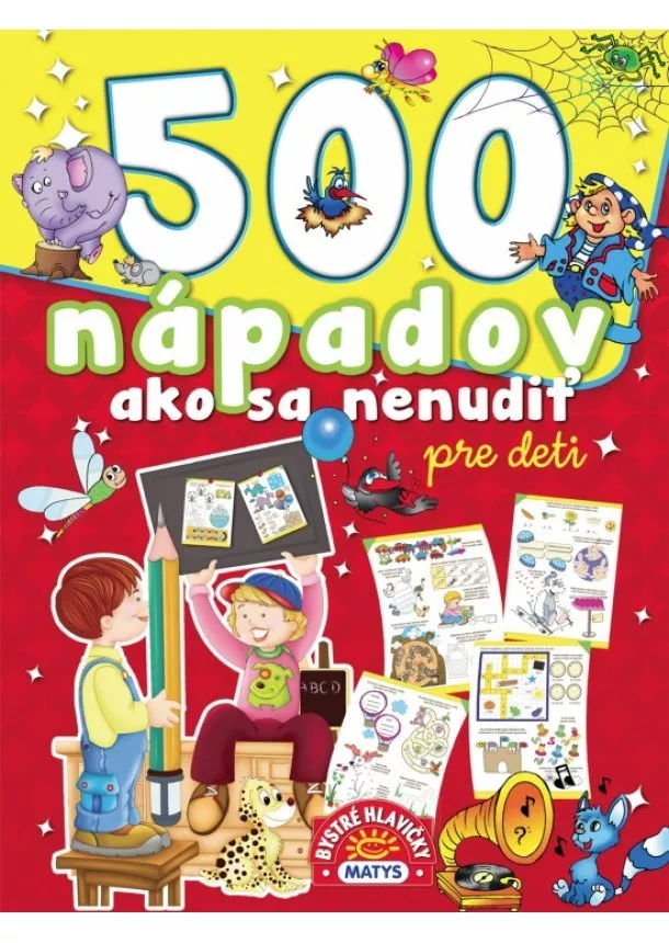 autor neuvedený - 500 nápadov ako sa nenudiť