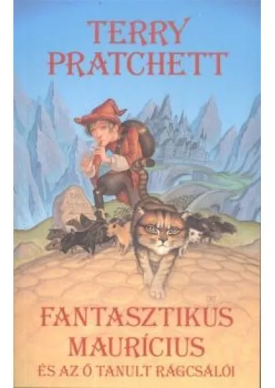 FANTASZTIKUS MAURÍCIUS ÉS AZ Ő TANULT RÁGCSÁLÓI