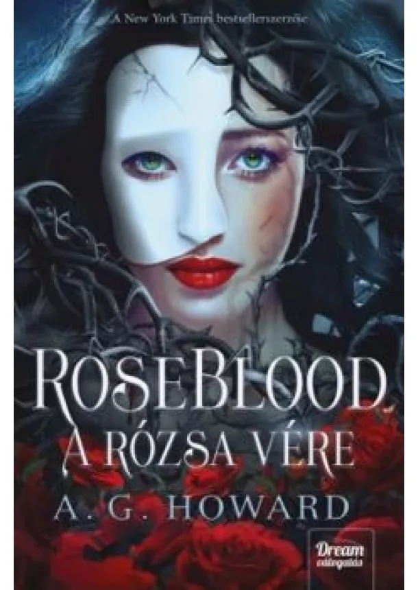 A. G. Howard - Roseblood - A rózsa vére