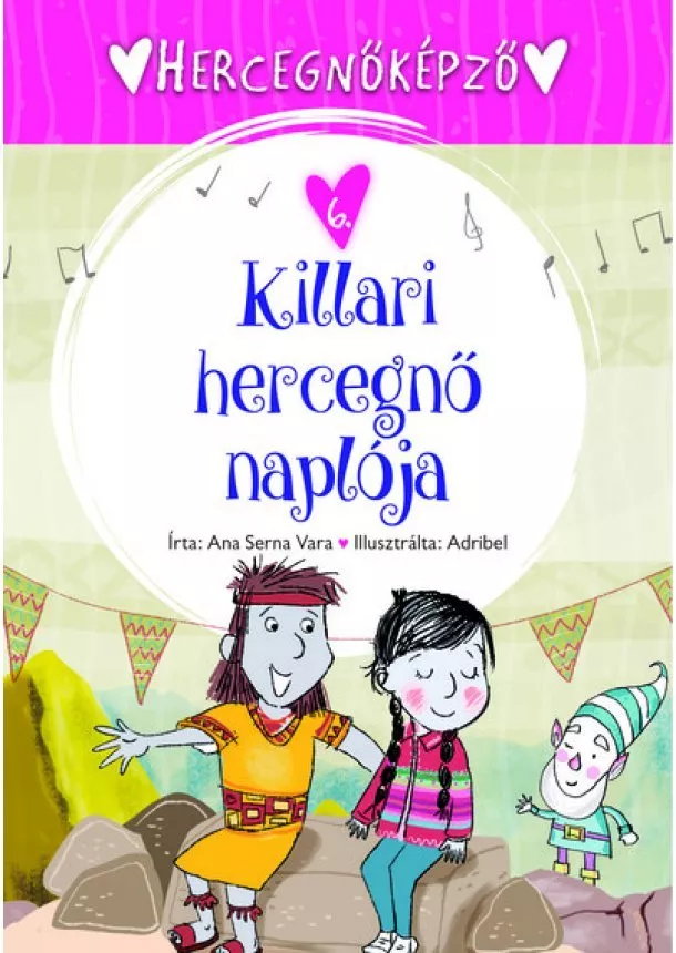 Ana Serna Vara - Hercegnőképző - 6. Killari hercegnő naplója