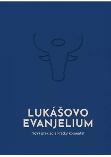 Lukášovo evanjelium - Nový preklad a krátky komentár