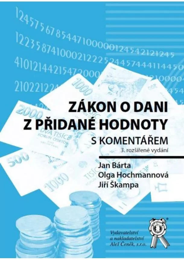 Ján Bárta, Olga Hochmanová, Jiří Škampa - Zákon o dani z přidané hodnoty s komentářem - 3. vydání
