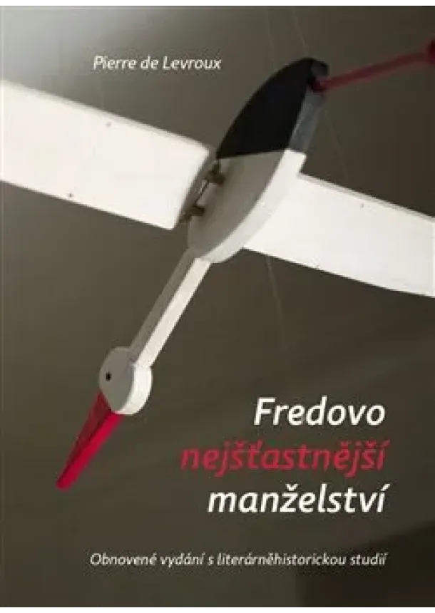 Pierre de Levroux - Fredovo nejšťastnější manželství
