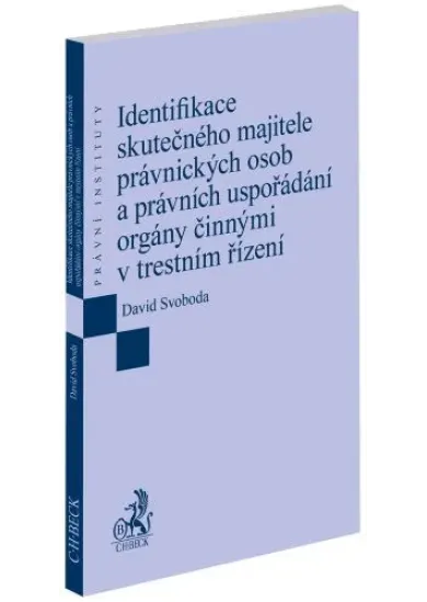 Identifikace skutečného majitele právnických osob a právních uspořádání orgány činnými v trestním ří