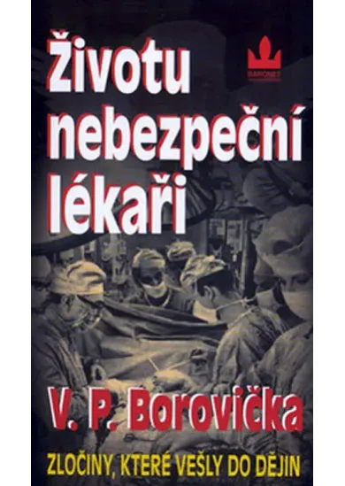 Životu nebezpeční lékaři
