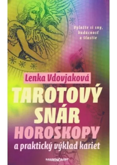 Tarotový snár horoskopy a praktický výklad kariet