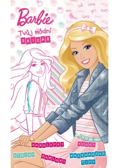 Barbie - Tvůj módní skicář - střihy, samolepky, šablony, vzory, návrhářské tipy