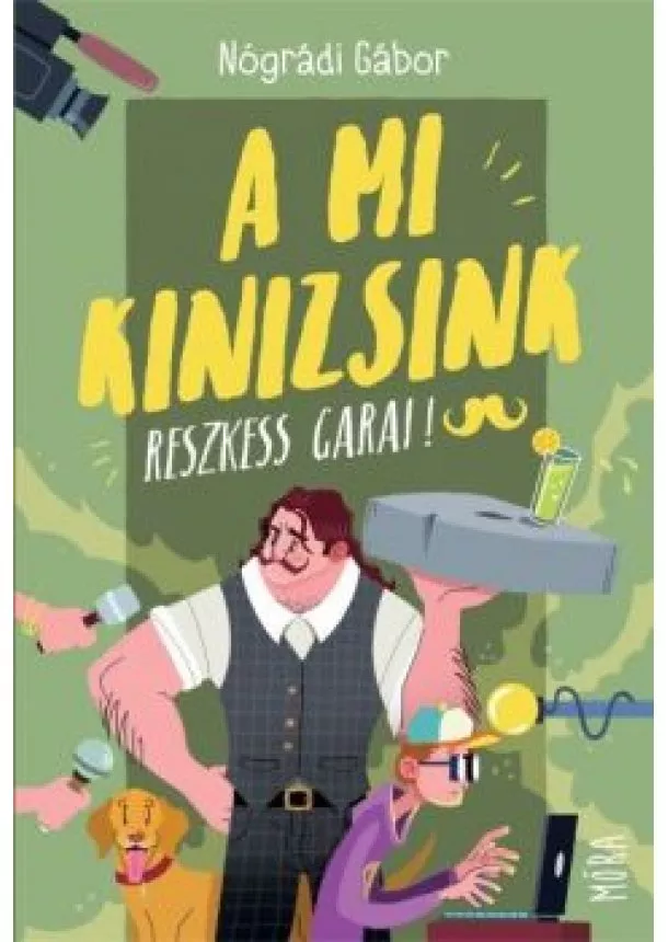 Nógrádi Gábor - A mi Kinizsink - Reszkess, Garai! (4. kiadás)