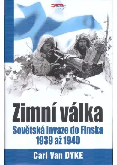 Zimní válka - Sovětská invaze do Finska 1939 - 1940