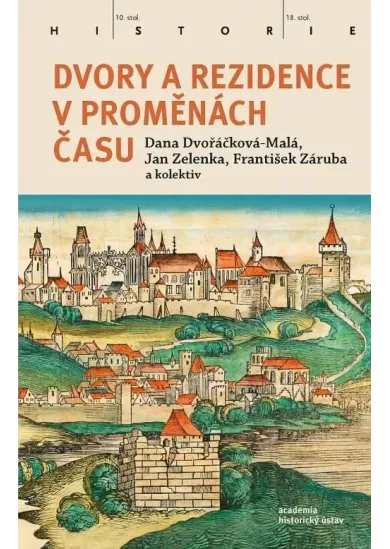 Dvory a rezidence v proměnách času