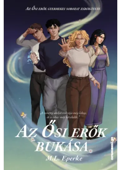 Az Ősi Erők Bukása - Az Ősi erők gyermekei