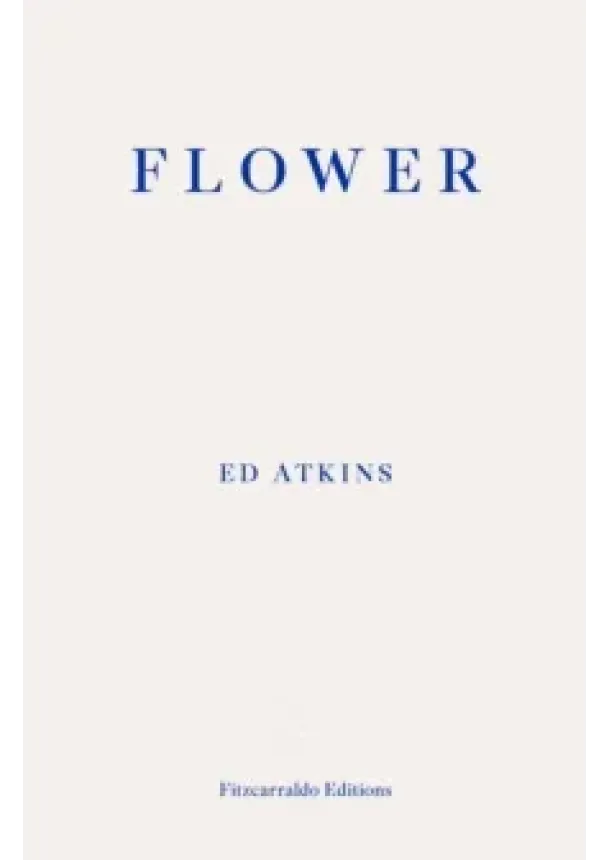 Ed Atkins - Flower