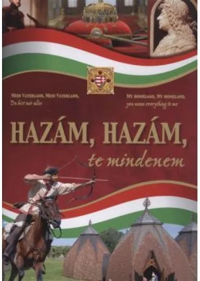 HAZÁM, HAZÁM TE MINDENEM