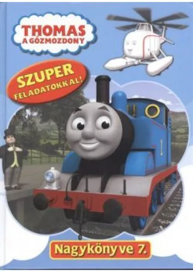 THOMAS A GŐZMOZDONY NAGYKÖNYVE 7.