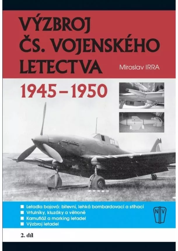 Miroslav Irra - Výzbroj československého vojenského letectva 1945-1950 - 2.díl