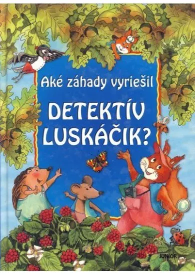 Aké záhady vyriešil detektív Luskáčik?