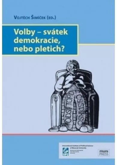 Volby – svátek demokracie, nebo pletich?