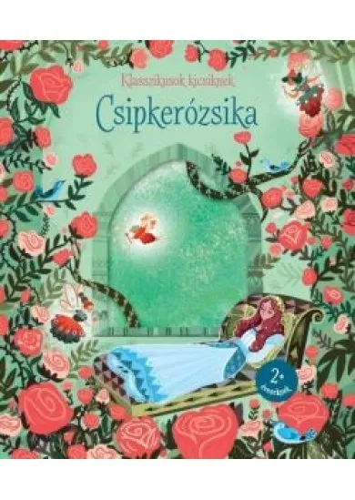 Csipkerózsika - Klasszikusok kicsiknek