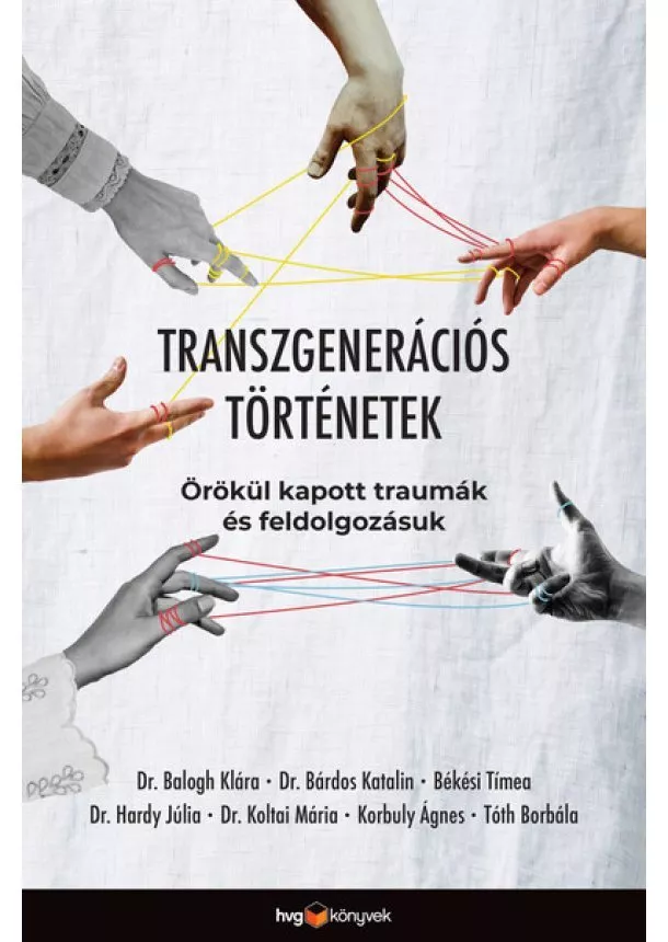 Dr. Balogh Klár - Transzgenerációs történetek - Örökül kapott traumák és feldolgozásuk