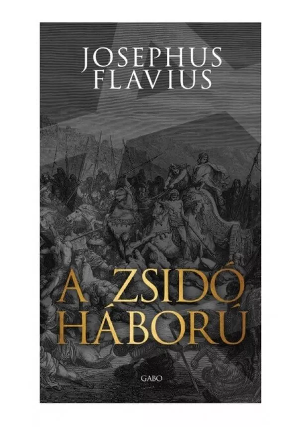 Josephus Flavius - A zsidó háború (új kiadás)