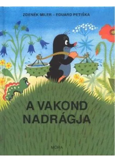 A VAKOND NADRÁGJA (4. KIADÁS)