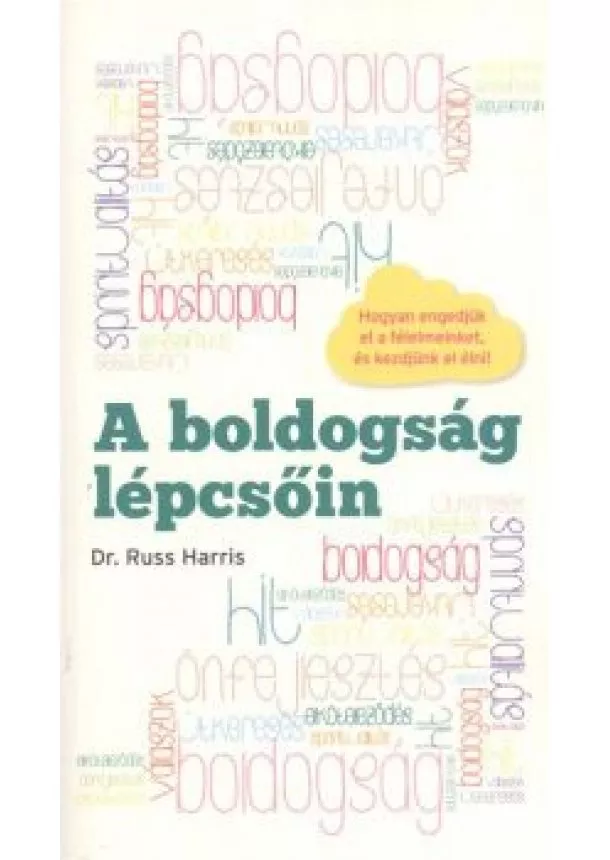 DR. RUSS HARRIS - A BOLDOGSÁG LÉPCSŐIN