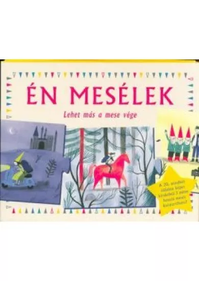 ÉN MESÉLEK - LEHET MÁS A MESE VÉGE