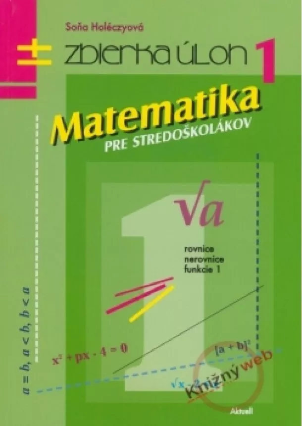 Kolektív - Matematika pre stredoškolákov, zbierka úloh 1