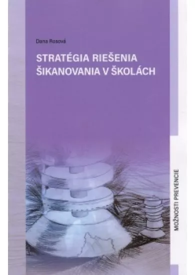 Stratégia riešenia šikanovania v školách - Možnosti prevencie