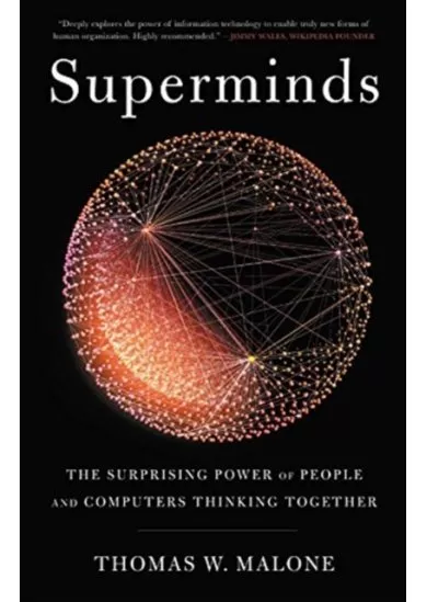 Superminds: The Surprising Power of People and Computers Thinking Together