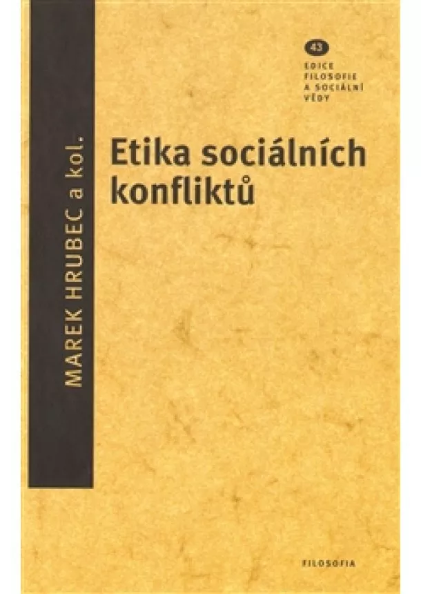 Marek Hrubec - Etika sociálních konfliktů - Axel Honneth a kritická teorie uznání