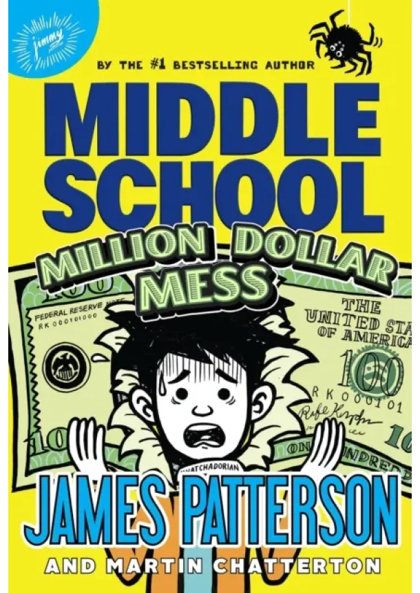 James Patterson - Middle School: Million Dollar Mess