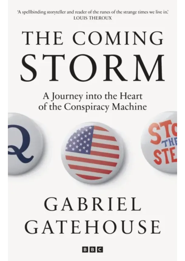 Gabriel Gatehouse - The Coming Storm