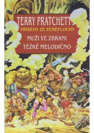 Muži ve zbrani + Těžké melodično - Příběhy ze zeměplochy