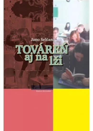 Továreň aj na lži