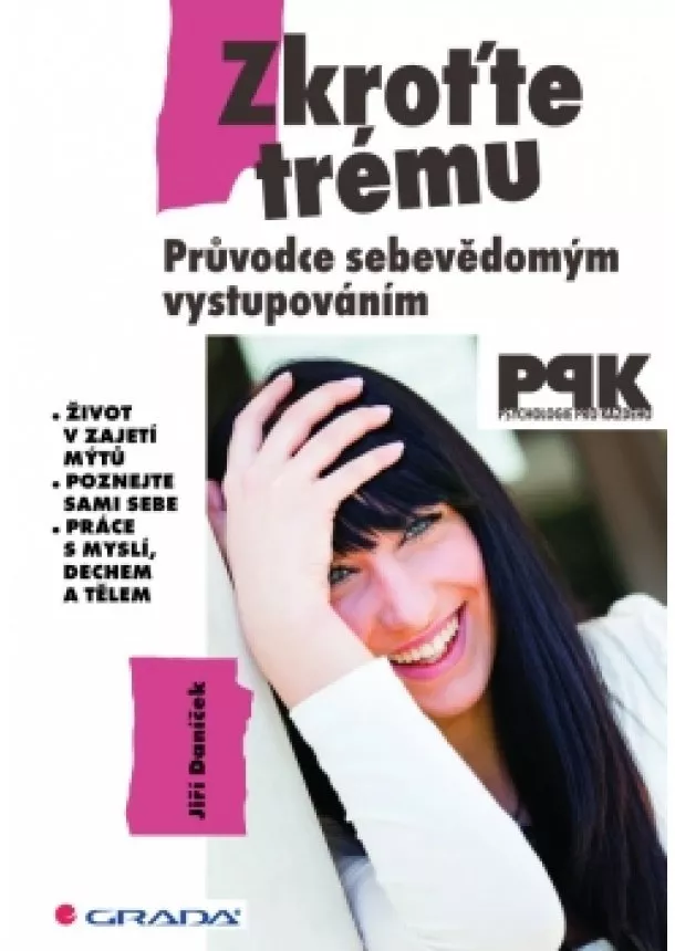 Jiří Daníček - Zkroťte trému - Průvodce sebevědomým vystupováním