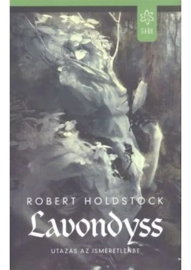Robert Holdstock - Lavondyss /Utazás az ismeretlenbe
