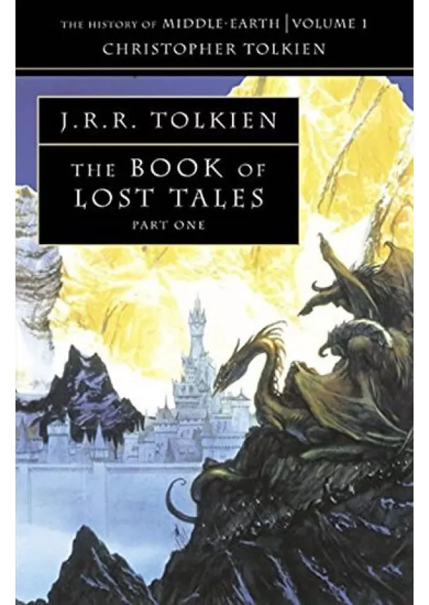 J.R.R. Tolkien - The History of Middle-Earth 01: The Book of Lost Tales 1