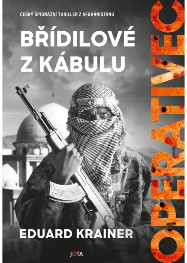 Eduard Krainer  - Operativec II. - Břídilové z Kábulu