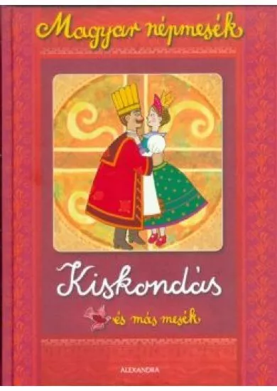 KISKONDÁS ÉS MÁS MESÉK