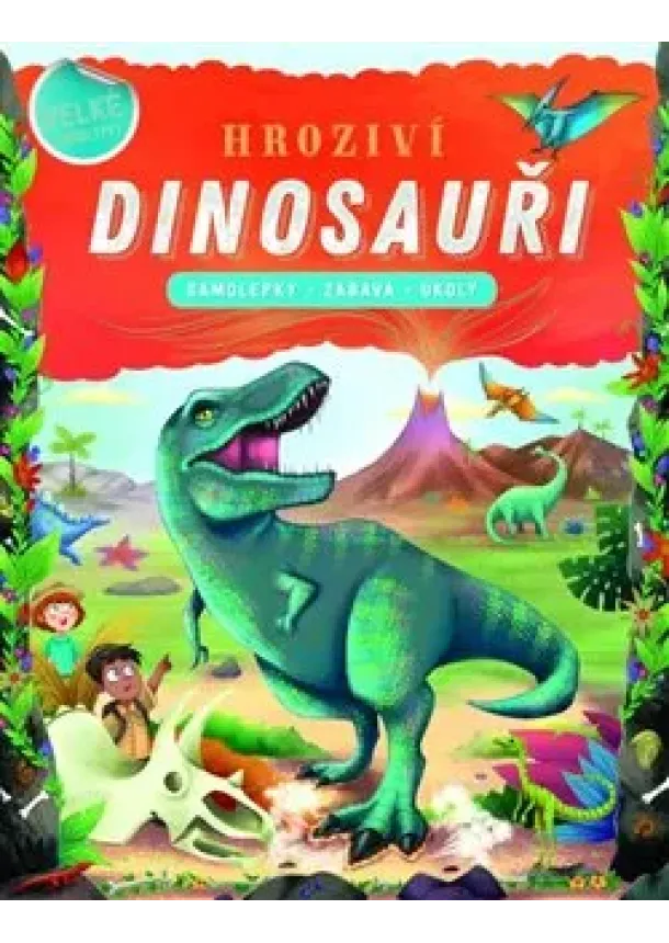 Hrozivý dinosauři - Samolepky, zábava, úkoly