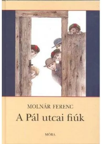 A PÁL UTCAI FIÚK (47. KIADÁS)
