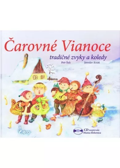 Čarovné Vianoce + CD - Tradičné zvyky a koledy