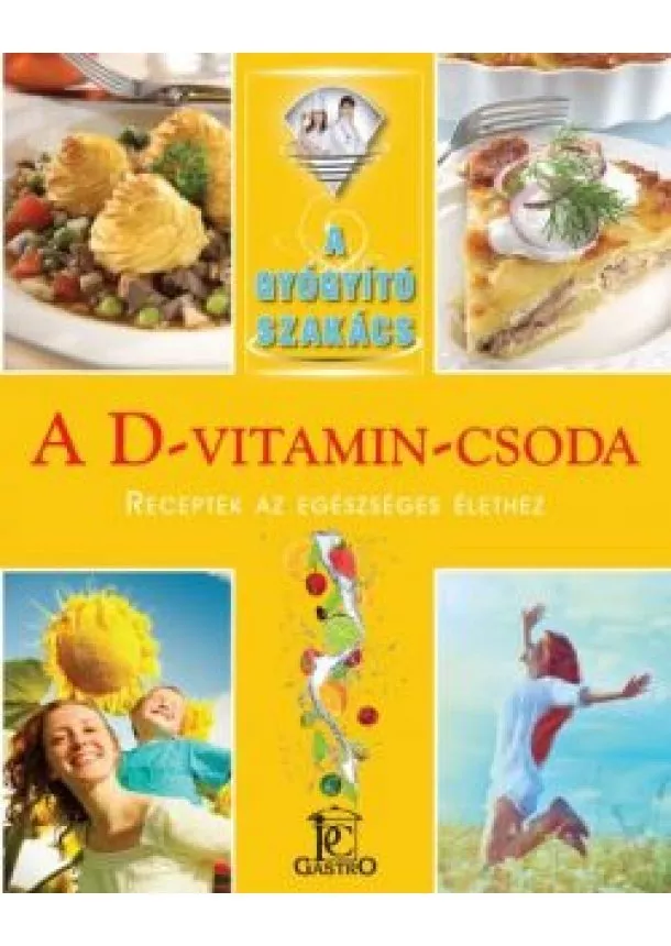 Csigó László - A D-vitamin-csoda /A gyógyító szakács
